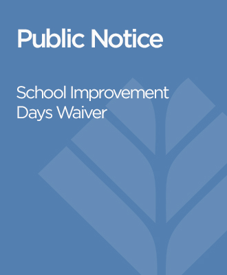  Public Notice: School Improvement Days Waiver